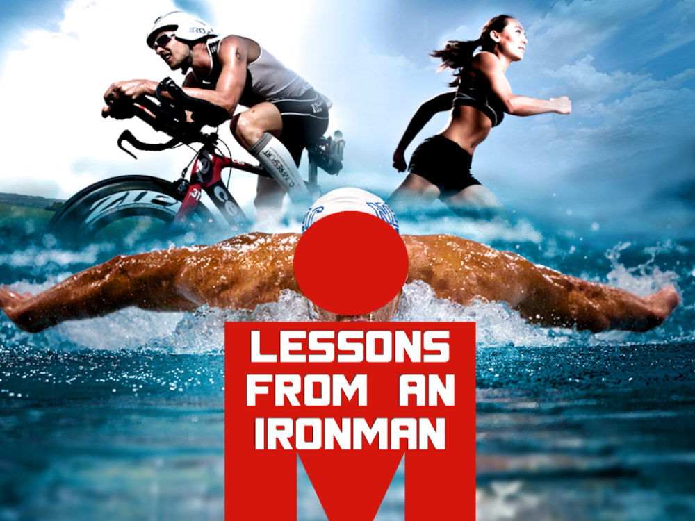 Lessons From An Ironman